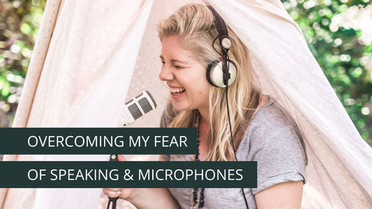 Overcoming my fear of speaking & microphones