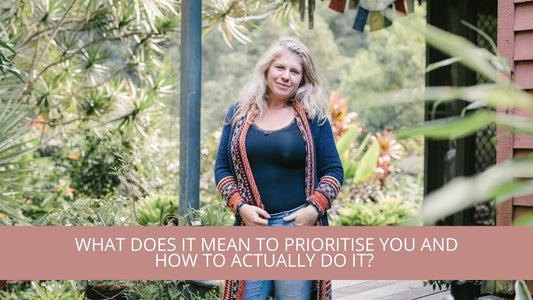 What does it mean to Prioritise You and how to actually do it?