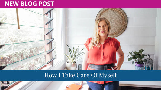 How I Take Care Of Myself