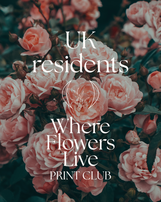 Where Flowers Live Print Club {UK only}